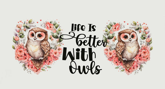 Life is better with owl - 16 Oz Tumbler