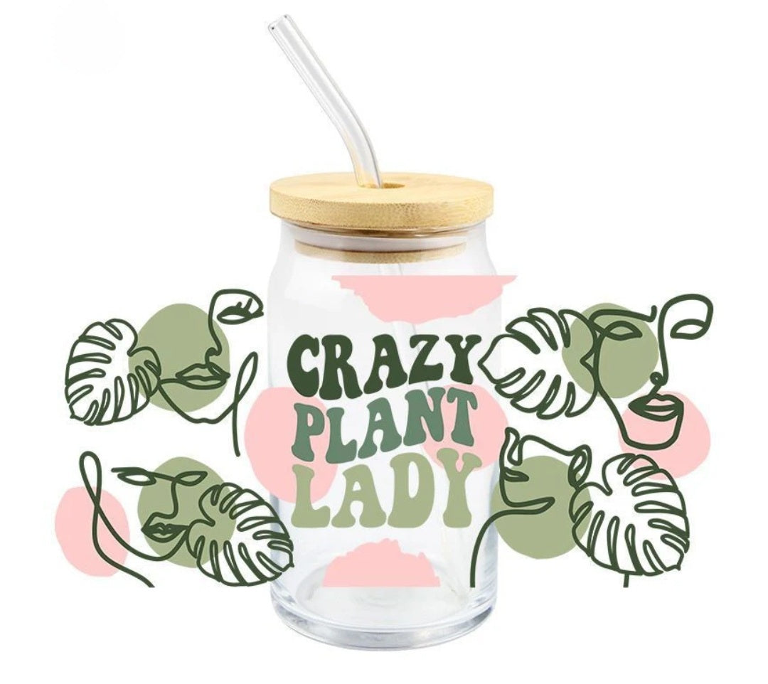 Crazy Plant Lady 16 Oz Glass Tumblers - On order